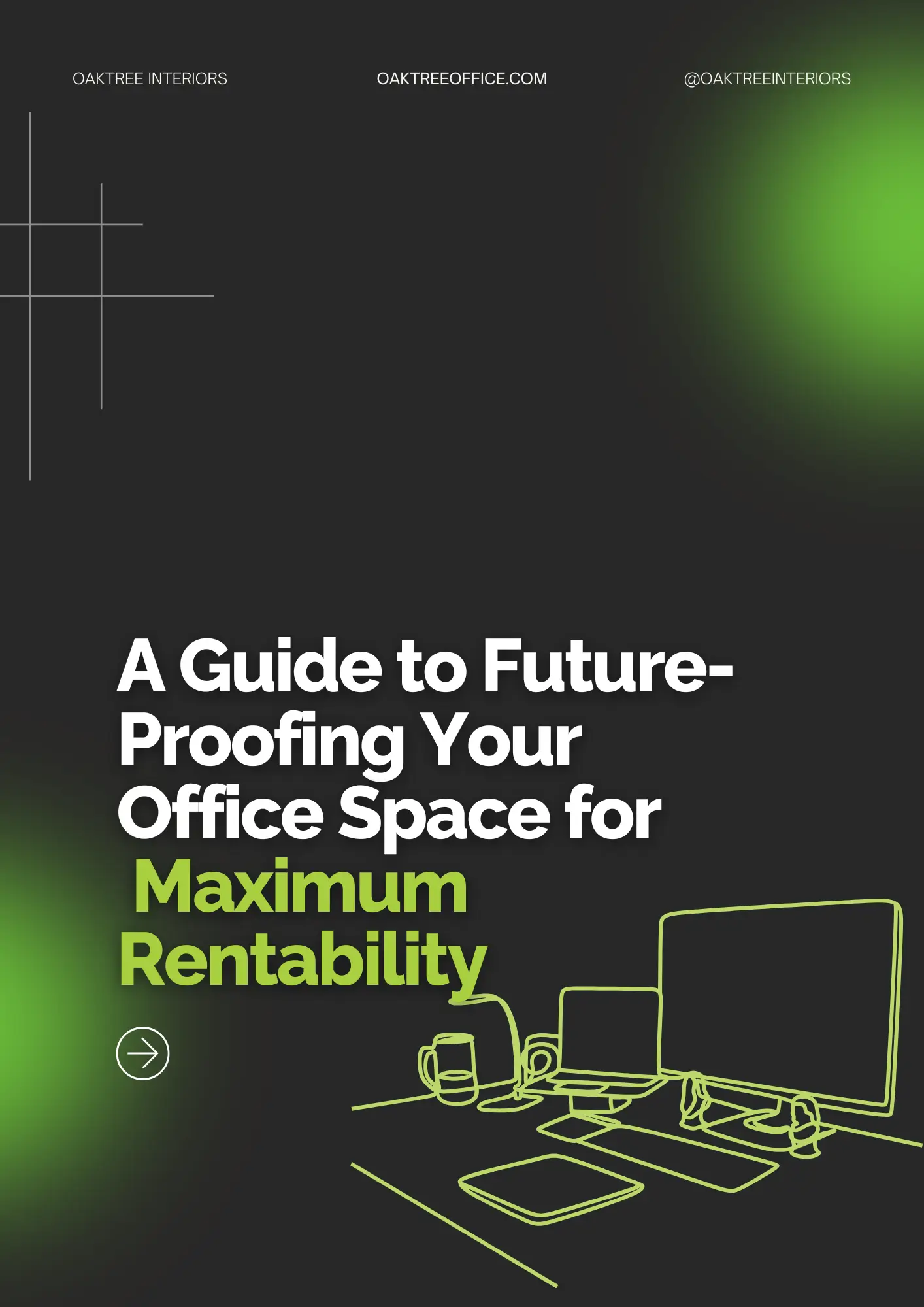 A Guide to Future-Proofing Your Office Space for Maximum Rentability